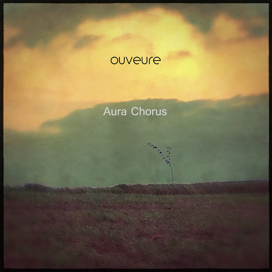 ouveure - "Aura Chorus" mp3 Album Download